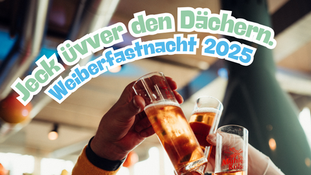 Jeck üvver den Dächern. - Weiberfastnacht 2025