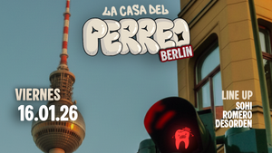 LA CASA DEL PERREO | SO36 | BERLIN