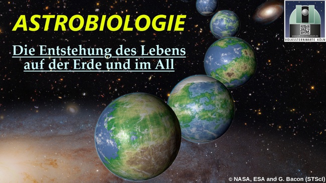 Astrobiologie - Die Entstehung des Lebens auf der Erde und im All