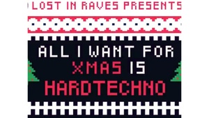 LOST IN RAVES - All I want for Xmas is Hardtechno