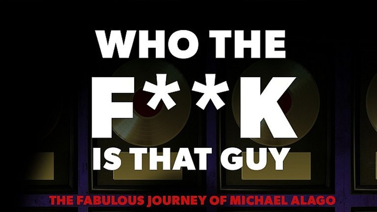 Who the fuck is that guy? The Michael Alago Story
