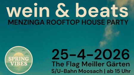 wein & beats - MENZINGA ROOFTOP HOUSE PARTY