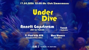 UnderDive w/ Annett Gapstream (Stil vor Talent), V. Paul b2b RYB & Yonah
