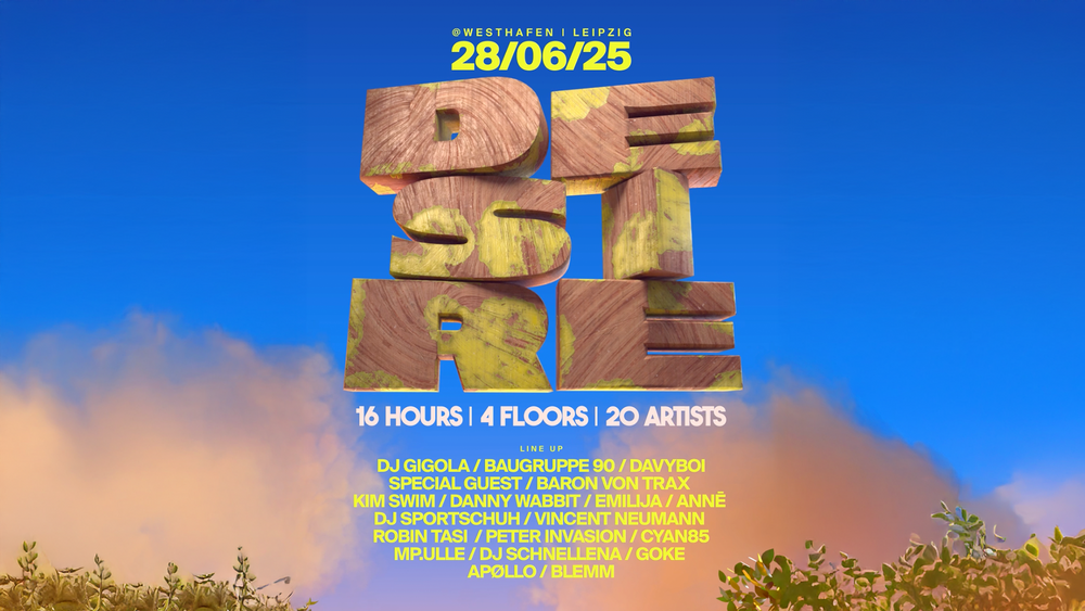 Desire Openair w/ DJ Gigola, Baugruppe 90, Davyboi, Baron von Trax a.m.