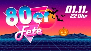 80er Fete - Halloween Edition