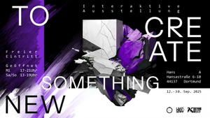 TO CREATE SOMETHING NEW KUNSTAUSSTELLUNG by OUROBOROS