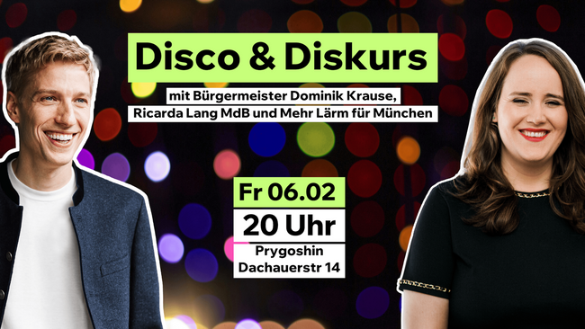 DISCO & DISKURS mit Dominik Krause, Ricarda Lang und Mehr Lärm