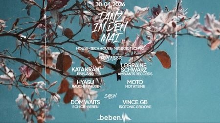 Tanz In Den Mai: Hyasu · Kata Kran · Lorraine Schwarz · Moto · Dom Waits · Vince gb