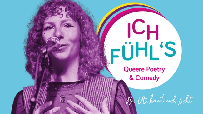 Ich fühl`s! Queere Comedy und Poetry