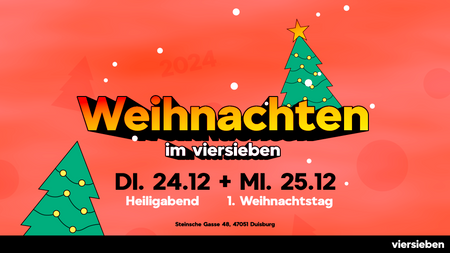 Weihnachten im viersieben • 24.12 & 25.12