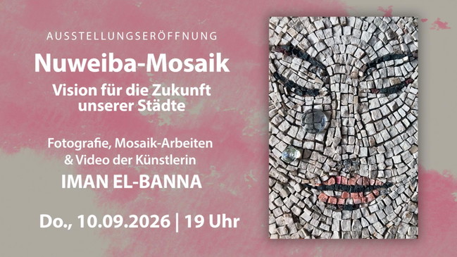 Nuweiba-Mosaik. Vision für die Zukunft unserer Städte - Ausstellung