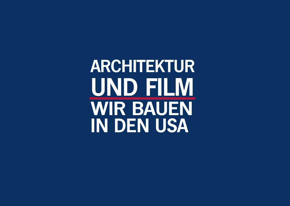 Architektur und Film-Reihe: Wir bauen in den USA