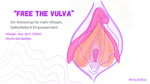 Free the Vulva – Ein Workshop für Körperwissen, Sprache & Empowerment