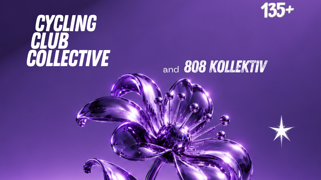 135+ mit Cycling Club Collective & 808 Kollektive