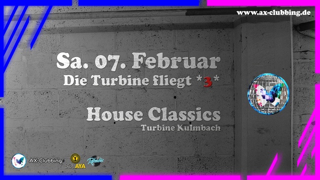 Die Turbine fliegt *3* - House Classics