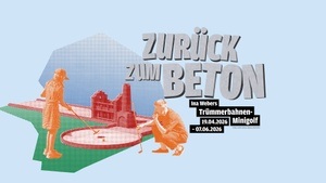 Zurück zum Beton: Ina Webers Trümmerbahnen-Minigolf