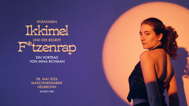 Vortrag „Phänomen Ikkimel und der Begriff F*tzenrap“