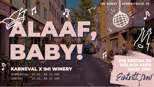 ALAAF, BABY! Karnevalsparty in der IMI Winery in Köln Ehrenfeld