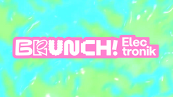 Brunch Electronik