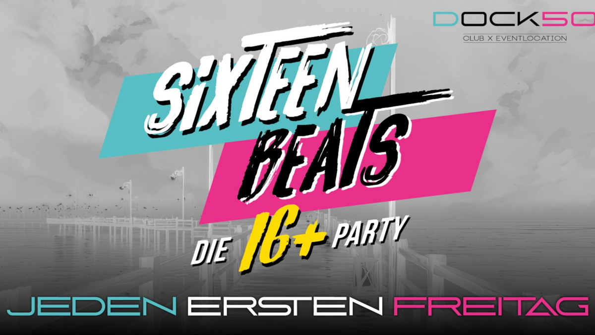 Sixteen Beats - Die 16+ Party