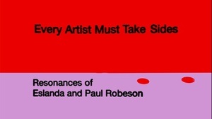 Every Artist Must Take Sides – Resonanzen von Eslanda und Paul Robeson | Festival - Samstag