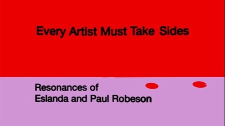 Every Artist Must Take Sides – Resonanzen von Eslanda und Paul Robeson | Festival - Samstag