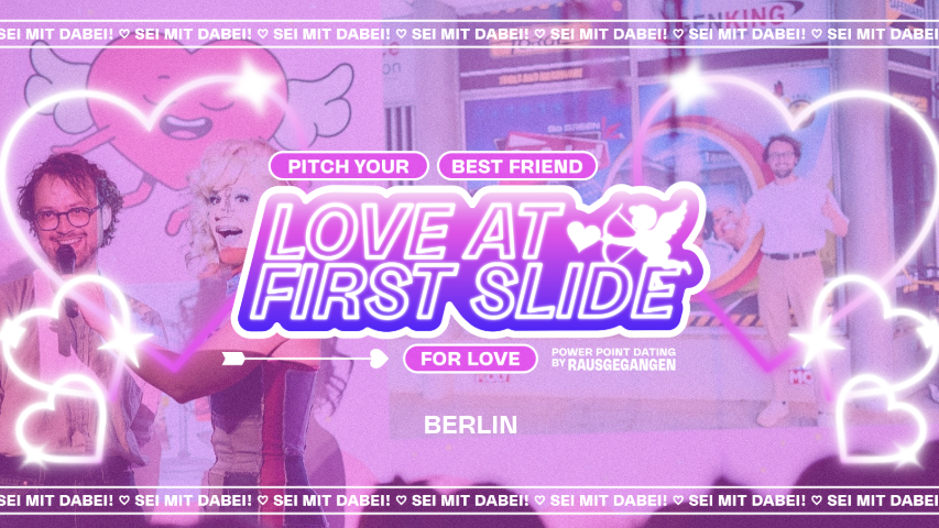 LOVE AT FIRST SLIDE Berlin | Power Point Dating by Rausgegangen 💖