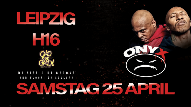 Old but Gold Ü30 Hip Hop Party w/Onyx (USA) on 2 Floors