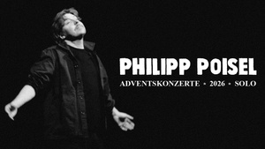 Philipp Poisel - Adventskonzerte 2026