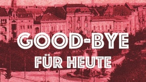 Margaret Goldsmith „Good-bye für heute“