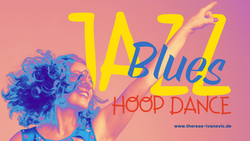Theresa Ivanovic ☆ Jazz, Blues & Hoopdance | Studio Lagerhofstr.4