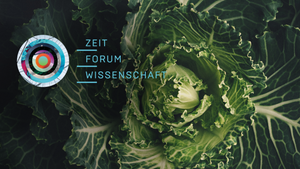 90. ZEIT Forum Wissenschaft - Ernährung und Landwirtschaft