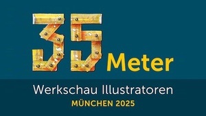 35 Meter – Werkschau der Illustratoren München