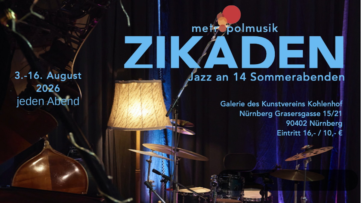 Zikaden -  Jazz und kreative Musik an 14 Sommerabenden