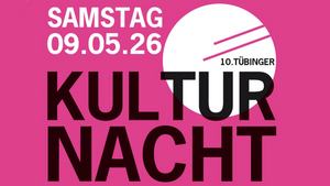 Kulturnacht Tübingen 2026