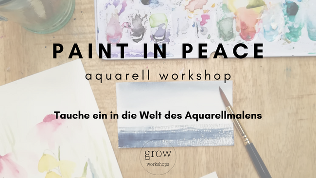 PAINT IN PEACE | AQUARELL MALEN