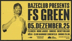 FS GREEN pres. by BAZECLUB