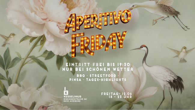 APERITIVO FRIDAY - FREIER EINTRITT BIS 19:30