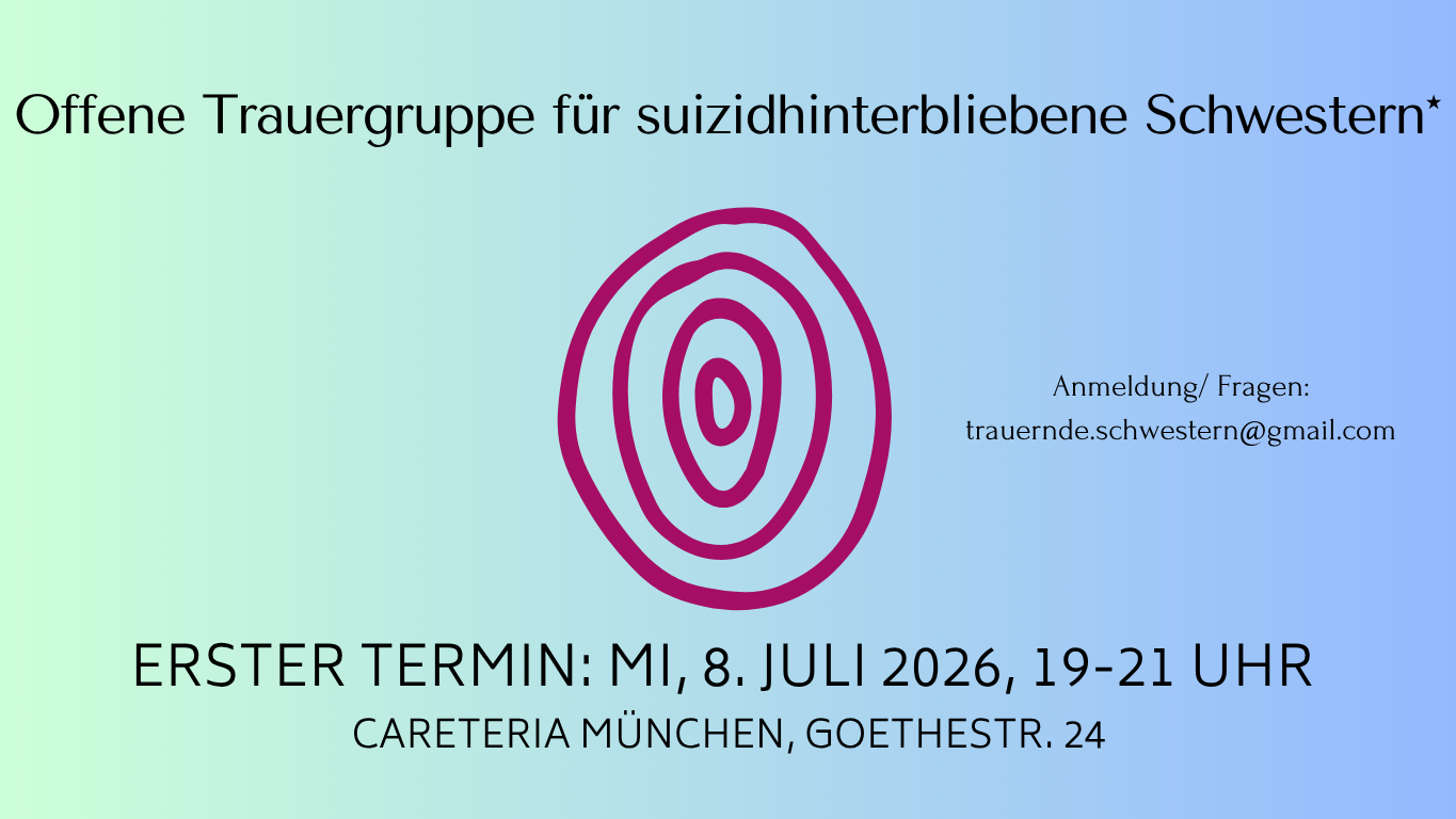 Offene Trauergruppe für suizidhinterbliebene Schwestern*