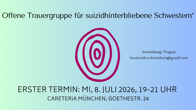 Offene Trauergruppe für suizidhinterbliebene Schwestern*