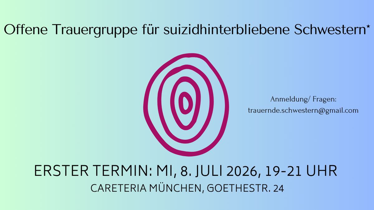 Offene Trauergruppe für suizidhinterbliebene Schwestern*