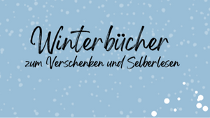 Buchempfehlungen bei den Winterbüchern – Neues vom Büchermarkt