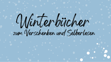 Buchempfehlungen bei den Winterbüchern – Neues vom Büchermarkt