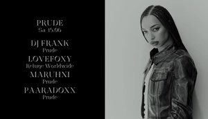 Prude w/ DJ Frank, Lovefoxy, Maruhni & paaradoxx