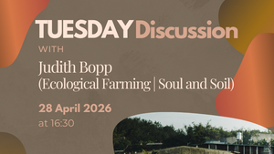 Tuesday Discussion with Judith Bopp and Nakul Heroor (Soul and Soil)