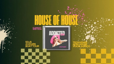 Addicted House of House 2026