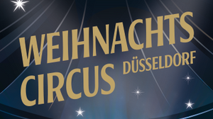 Weihnachtscircus Düsseldorf