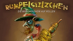 RUMPELSTILZCHEN - Die Märchenshow auf Rollen