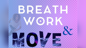 BREATHWORK & MOVEMENT