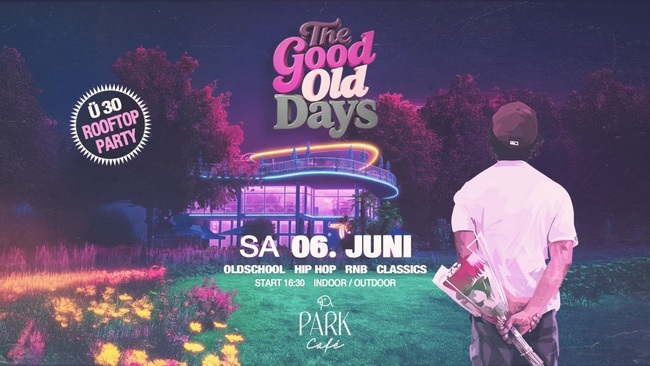 ✨ THE GOOD OLD DAYS – Ü30 ROOFTOP PARTY ✨